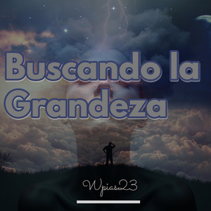 Buscando la Grandeza