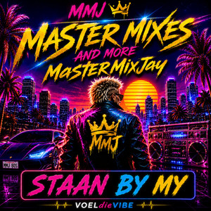 STAAN BY MY - MASTER MIX by MasterMixJay