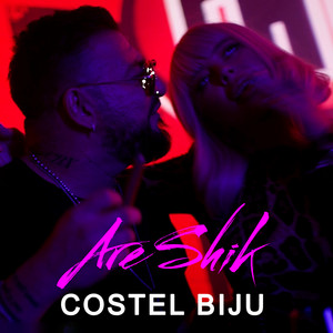 Costel Biju - Are Shik
