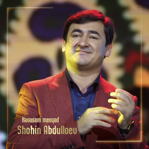 Шохин Абдуллоев - Havasam meoyad