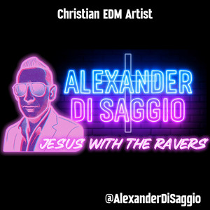 Jesus with the Ravers What Would Jesus Do at a Rave by Alexander Di Saggio