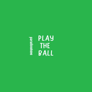 Play the Ball by Paradiseekene