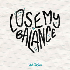 Lose My Balance by SECONDSET