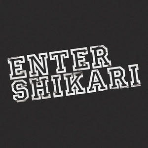 Enter Shikari ‑ 曲・歌詞：エンター・シカリ | Spotify