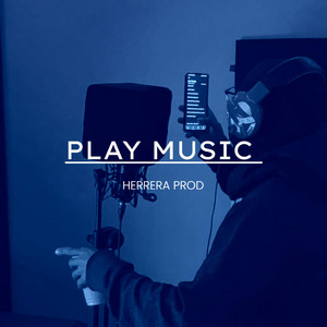 Play Music by Herreraprod