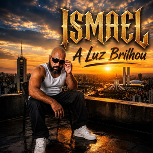 A LUZ BRILHOU by ISMAEL