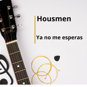 Ya no me esperas by Housmen
