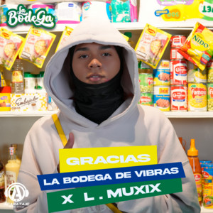 GRACIAS by La Bodega De Vibras, L.MUXIX