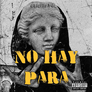 No Hay Para by Chiquito VG
