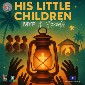 MYF & FRIENDS! - His Little Children