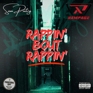 Rappin' Bout Rappin' by Sam Poetry, Rampage