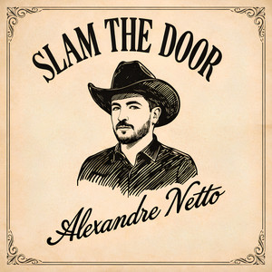 SLAM THE DOOR by Alexandre Netto