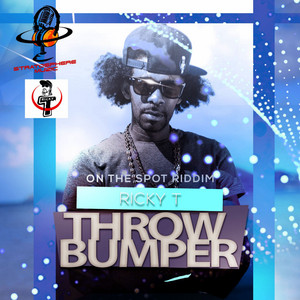 Throw Bumper - On the Spot Riddim by Ricky T