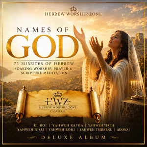 Shemot Elohim (Names of God) by The Hebrew Worship Zone
