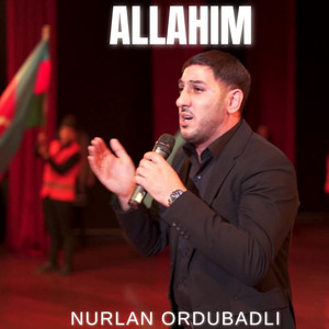 Nurlan Ordubadlı - Allahım