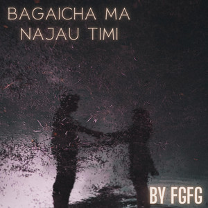 Bagaicha Ma Najau Timi