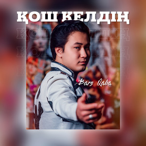 Қош келдің by Bars Qaba