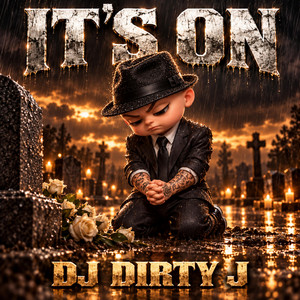 IT'S ON by DJ DIRTY J
