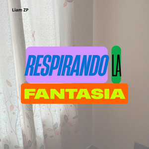 RESPIRANDO LA FANTASIA by PalPla Grand