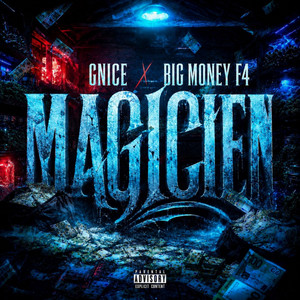 Magicien by GNICE, Big Money F4