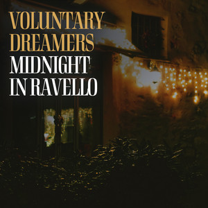 Midnight in Ravello by Voluntary Dreamers