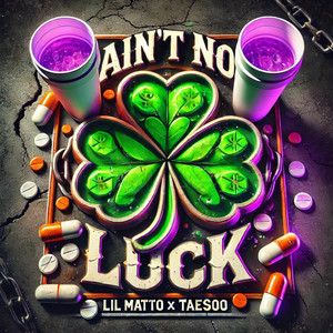 Ain't No Luck