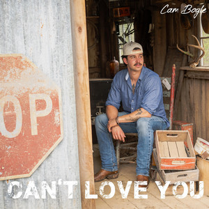 Can't Love You by Cam Bogle