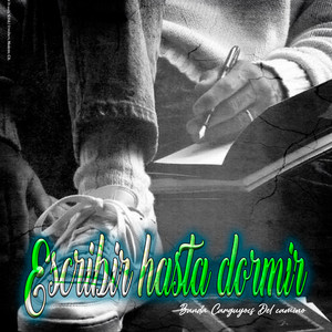 Escribir Hasta Dormir by Banda Carguyocs del Camino