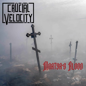 Martyr's Blood by Crucial Velocity, Voivod