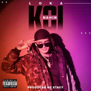 Koi Nahin by Loka, XTACY