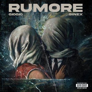 RUMORE by Gi0 Gi0, Sinex