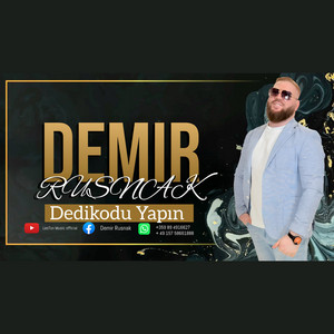 DEMIR RUSNAK - Dedikodu Yapin
