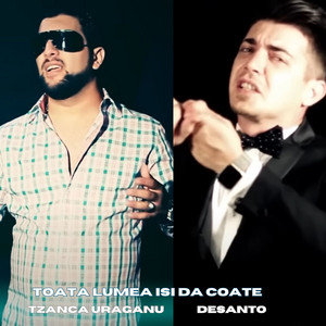 Tzanca Uraganu - Toata lumea isi da coate (feat. DeSanto)