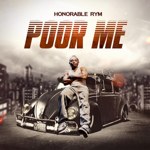 Poor Me by Honorable Rym