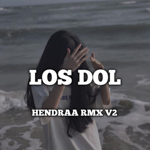 Los Dol by Hendraa RMX V2