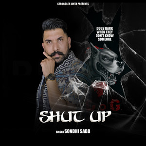 Sondhi Sabb - Shut Up
