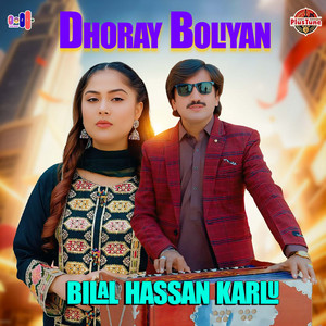 Bilal Hassan Karlu - Dhoray Boliyan