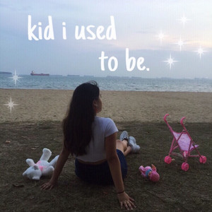 Kid I Used to Be. by Elizabeth Everly