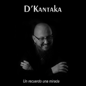 D' Kantaka y Juan de Los Banis - Un recuerdo, Una mirada