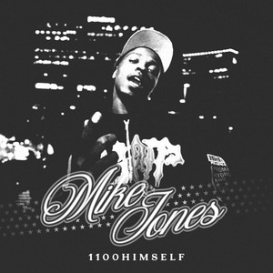 Mike Jones by 1100 Himself