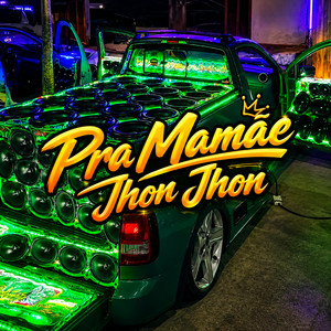 Pra Mamãe Jhon Jhon by Lamounier
