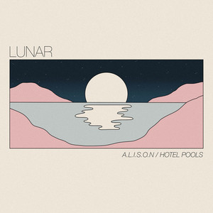Lunar by Hotel Pools, A.L.I.S.O.N