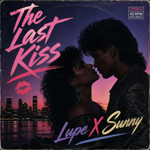 The Last Kiss by Lupe X Sunny