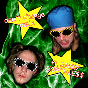 Don't Change - Remix