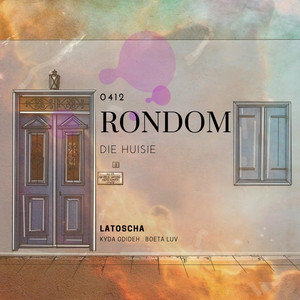 Latoscha - Rondom Die Huisie