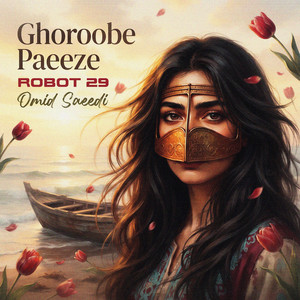 Ghoroobe Paeeze - Persian Rock Reimagined by Robot 29, Omid Saeedi