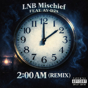 2:00 AM - Remix by LNB Mischief, AY-D2x