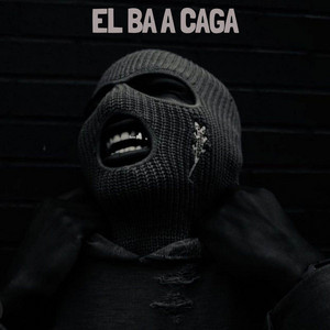 EL BA A CAGA by Daxon 35