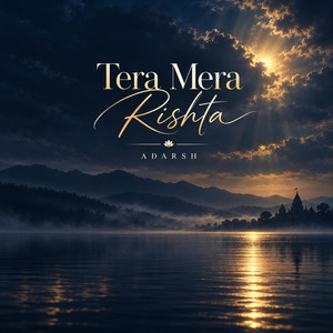 Tera Mera Rishta by Adarsh