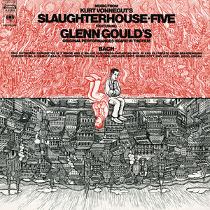 Music from Kurt Vonnegut's Slaughterhouse Five (Gould Remastered) album